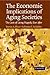 The Economic Implications of Aging Societies by Steven A. Nyce