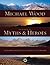 In Search of Myths and Heroes