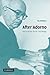 After Adorno: Rethinking Mu...
