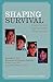 Shaping Survival: Essays by...