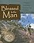 Blessed is the Man: Psalms ...