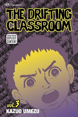 The Drifting Classroom, Vol. 3 (Paperback)