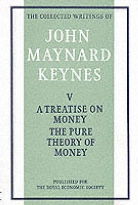 A Treatise on Money, Volume 1: The Pure Theory of Money (Hardcover)