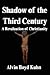 Shadow of the Third Century: A Revaluation of Christianity