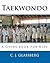 Taekwondo: a Guide book for Kids and Adults