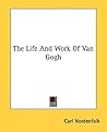 The Life And Work Of Van Gogh