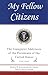 My Fellow Citizens: The Inaugural Addresses of the Presidents of the United States 1789-2005
