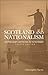 Scotland and Nationalism: Scottish Society and Politics 1707 to the Present