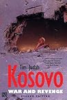 Kosovo: War and Revenge