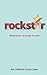 Rockstar Entrepreneur by Ben Littlefield