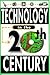 TECHNOLOGY: 20TH CENTURY SERIES