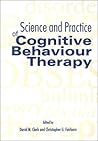 Science and Practice of Cognitive Behaviour Therapy (Cognitive Behaviour Therapy: Science and Practice)