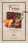 A Word That Sets Free (First Lesson Sermons, Cycle C (Paperback)) A Word That Sets Free (First Lesson Sermons, Cycle C (Paperback))