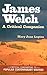James Welch by Mary Jane Lupton