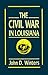 The Civil War in Louisiana