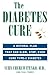 The Diabetes Cure by Vern Cherewatenko