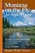 Montana on the Fly: An Angler's Guide