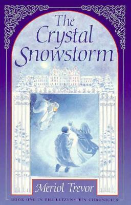 The Crystal Snowstorm (Letzenstein Chronicles, #1)