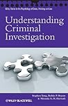 Understanding Criminal Investigation (Wiley Series in Psychology of Crime, Policing and Law)