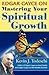 Edgar Cayce on Mastering Your Spiritual Growth