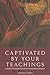 Captivated by Your Teachings: A Resource Book for Adult Maronite Catholics