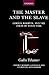 The Master and the Slave: Lukács, Bakhtin, and the Ideas of the Time (Oxford Modern Languages and Literature Monographs)