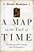 A Map to the End of Time: Wayfarings with Friends and Philosophers