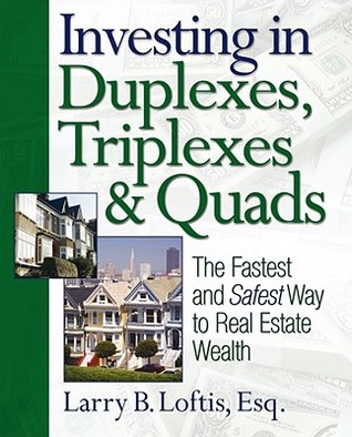 Investing in Duplexes, Triplexes, and Quads: The Fastest and Safest Way to Real Estate Wealth (Paperback)