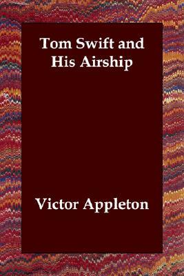 Tom Swift and His Airship (Tom Swift Sr, #3)