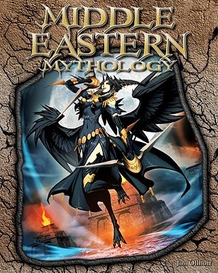 Middle Eastern Mythology (The World of Mythology)