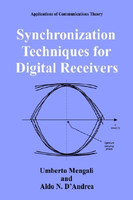 Synchronization Techniques for Digital Receivers (Applications of Communications Theory)