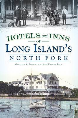 Hotels and Inns of Long Island's North Fork (Vintage Images)
