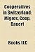 Cooperatives in Switzerland: Migros, COOP, B Uert