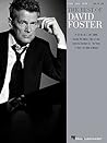 The Best of David Foster: Piano Vocal Guitar Songbook for Intermediate Musicians | Grammy-Winning Pop Ballads and Movie Themes | Iconic Composer Songbook for Piano Players and Singers