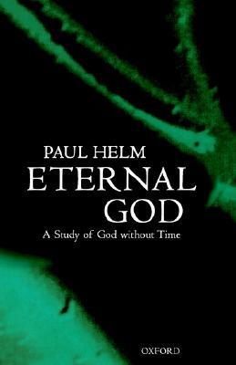 Eternal God: A Study of God without Time (Paperback)