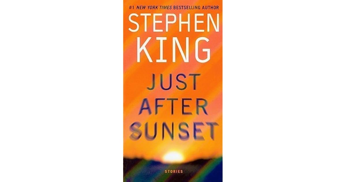 Just After Sunset by Stephen King