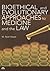 Bioethical and Evolutionary Approaches to Medicine and the Law
