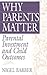 Why Parents Matter: Parental Investment and Child Outcomes