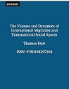 The Volume and Dynamics of International Migration and Transnational Social Spaces The Volume and Dynamics of International Migration and Transnational Social Spaces