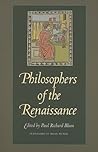 Philosophers of the Renaissance Philosophers of the Renaissance