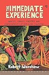 The Immediate Experience: Movies, Comics, Theatre, and Other Aspects of Popular Culture
