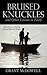 Bruised Knuckles And Other Lessons In Faith: Reflections On Reality From A Mentor's Heart: Reflections on Reality from a Mentor's Heart