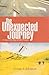 The Unexpected Journey: Living on the Edge of Life's Promise