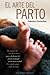 El arte del parto (Spanish Edition)