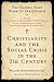 Christianity and the Social...