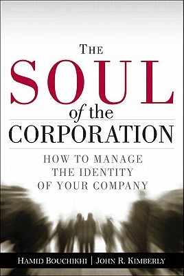 The Soul of the Corporation: How to manage the identity of your company (Hardcover)