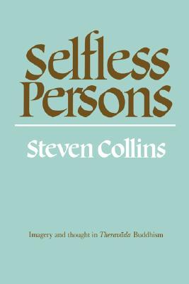 Selfless Persons: Imagery and Thought in Theravada Buddhism (Paperback)