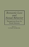 Romantic Love and Sexual Behavior: Perspectives from the Social Sciences (Oxford in Asia Paperbacks) Romantic Love and Sexual Behavior: Perspectives from the Social Sciences (Oxford in Asia Paperbacks)