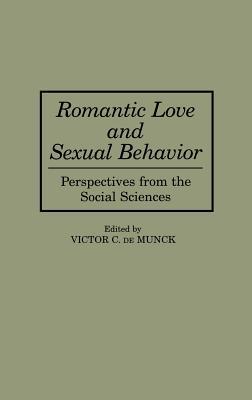 Romantic Love and Sexual Behavior: Perspectives from the Social Sciences (Oxford in Asia Paperbacks)