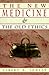 The New Medicine and the Old Ethics by Albert R. Jonsen